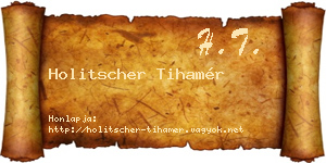 Holitscher Tihamér névjegykártya